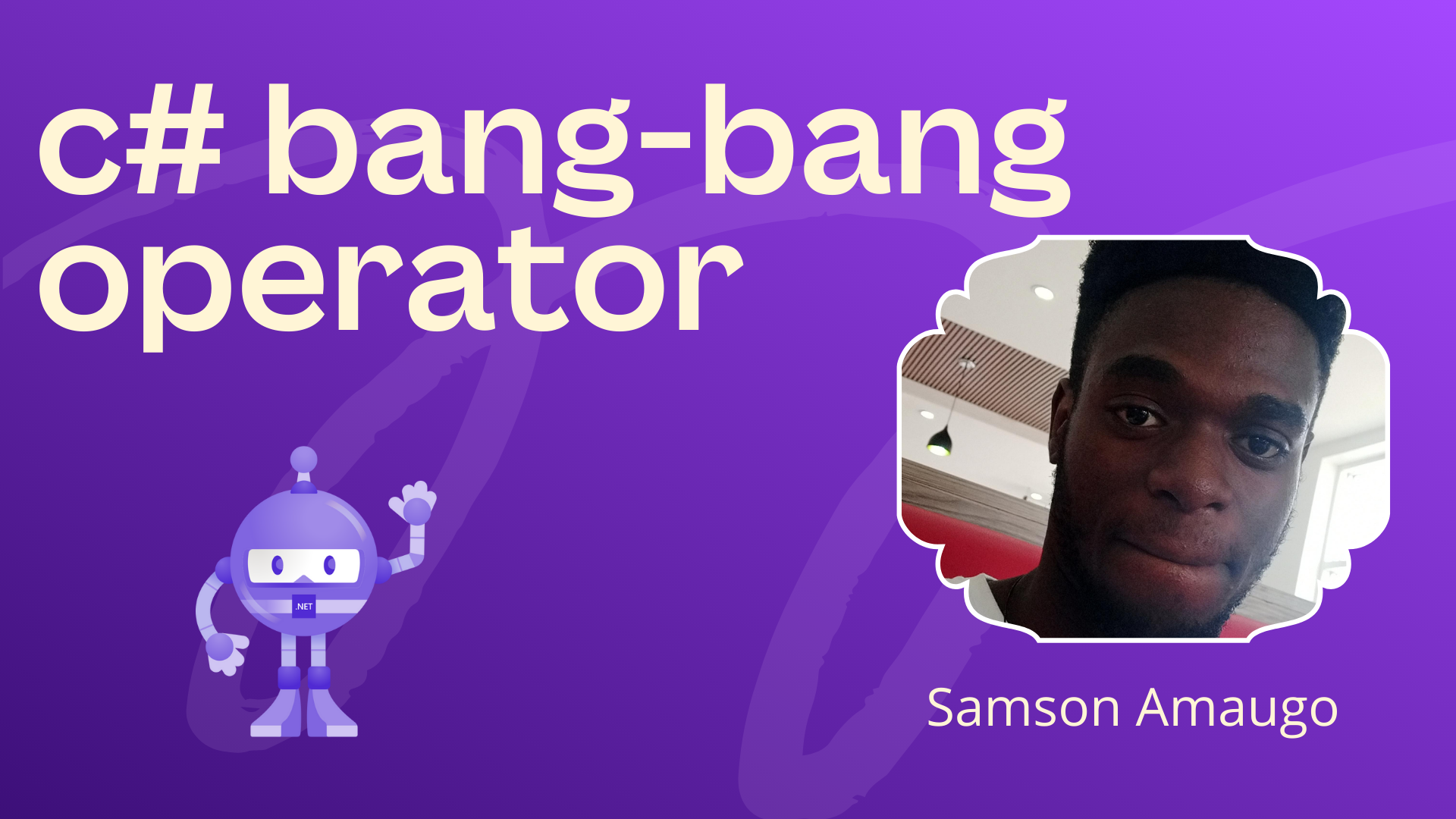 C# bang bang operator | Swacblooms曆